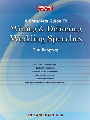 cover image of A Complete Guide to Writing and Delivering Wedding Speeches
